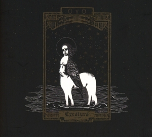 Ovo – Creatura