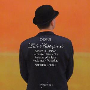 Hough, Stephen – Chopin: Piano Sonata No. 3 In B Minor & Other Late