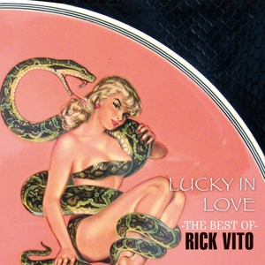Vito, Rick – Lucky In Love: Best of