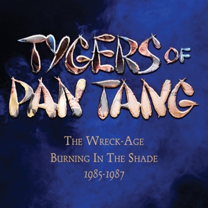 Tygers of Pan Tang – Wreck-Age/Burning In the Shade
