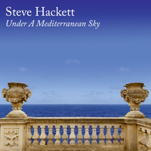 Hackett, Steve – Under a Mediterranean Sky