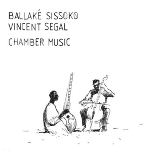 Sissoko, Ballake & Vincent Segal – Chamber Music