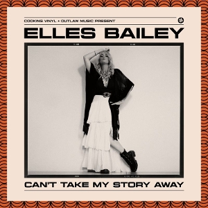 Bailey, Elles – Can't Take Away My Story
