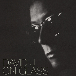 J, David – On Glass