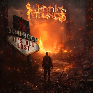 Fool the Masses – It's All Lost