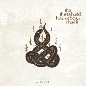 Threshold Houseboys Choir – Amulet