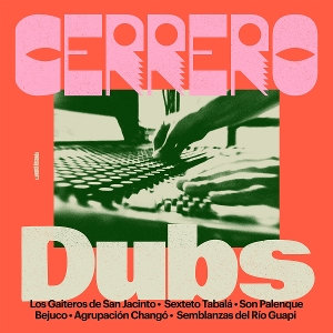 V/A – Cerrero Dubs