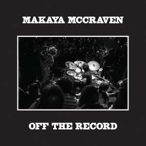McCraven, Makaya – Off the Record
