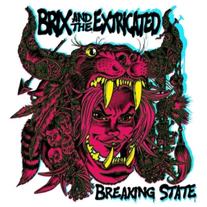 Brix & the Extricated – Breaking State