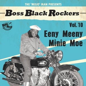 V/A – Boss Black Rockers Vol.10- Eeny Meeny Minie Moe
