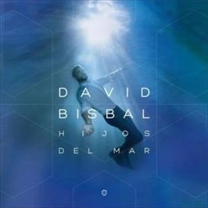 Bisbal, David – Hijos Del Mar