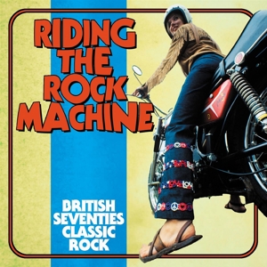 V/A – Riding the Rock Machine: British Seventies Classic Rock