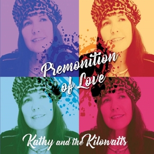 Kathy & the Kilowatts – Premonition of Love