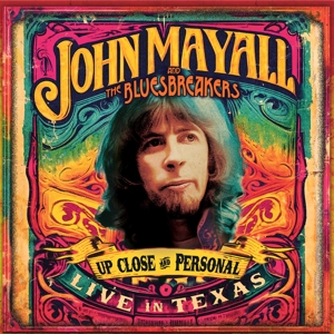 John Mayall & the Bluesbreakers – Up Close and Personal: Live In Texas