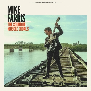 Farris, Mike – Sound of Muscle Shoals