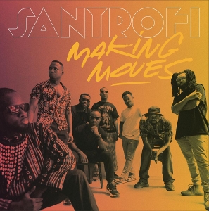 Santrofi – Making Moves