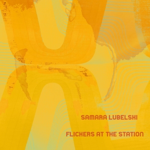 Lubelski, Samara – Flickers At the Station