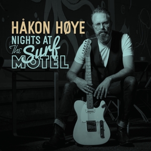 Hoye, Hakon – Nights At the Surf Motel