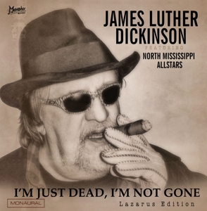 Dickinson, James Luther – I'm Just Dead I'm Not Gone