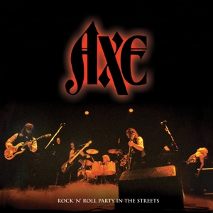 Axe – Rock'n'roll Party In the Streets - the Best of