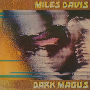 Davis, Miles – Dark Magus