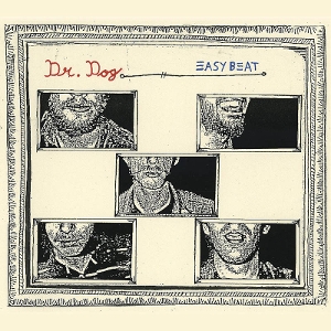 Dr. Dog – Easy Beat