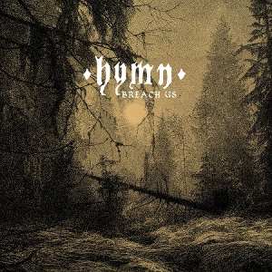Hymn – Breach Us