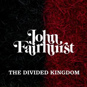 Fairhurst, John – Divided Kingdom
