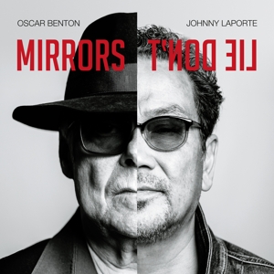 Benton, Oscar & Johnny Laporte – Mirrors Don't Lie