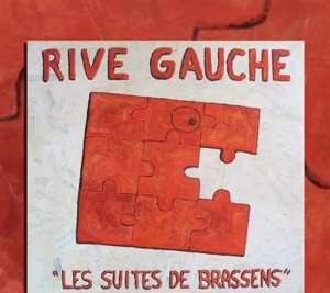 Rive Gauche – Les Suites Des Brassens