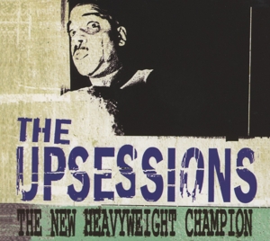 Upsessions – New Heavyweight Champion