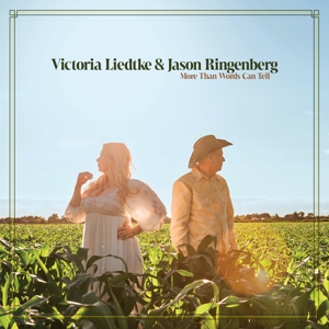 Liedtke, Victoria & Jason Ringenberg – More Than Words Can Tell