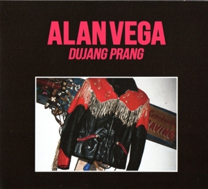 Vega, Alan -& Marc Hurtado- – Dujang Prang