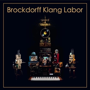 Brockdorff Klang Labor – Signs and Sparks