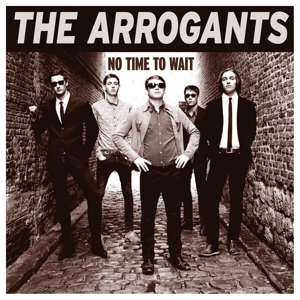 Arrogants – No Time To Wait