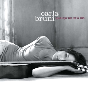Bruni, Carla – Quelqu'un M'a Dit