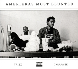 Chuuwee & Trizz – Amerikka's Most Blunted 1