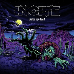 Incite – Wake Up Dead