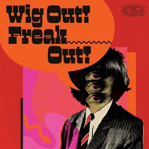 V/A – Wig Out! Freak Out!