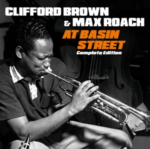 Brown, Clifford & Max Roach -Quintet- – At Basin Street