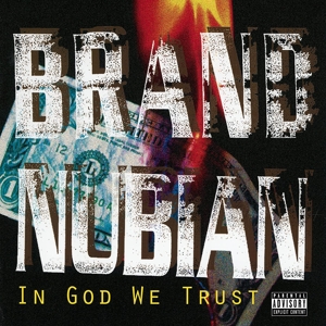 Brand Nubian – In God We Trust