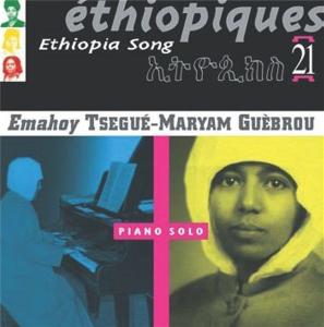 Various – Ethiopiques Vol.21: Ethiopia Song/ Emahoy Tsegu