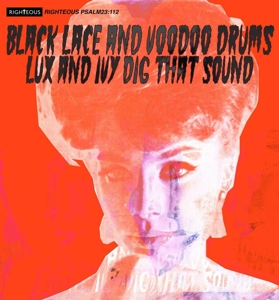 V/A – Black Lace and Voodoo Drums - Lux and Ivy Dig That Sound