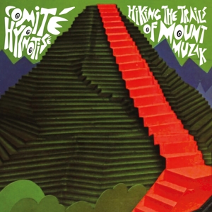 Comite Hypnotise – Hiking the Trails of Mount Muzak