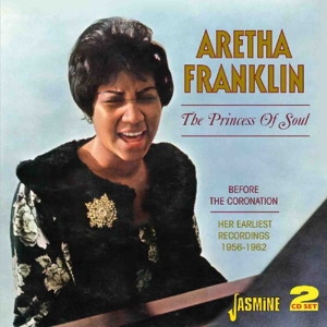 Franklin, Aretha – Princess of Soul+Before the Coronation