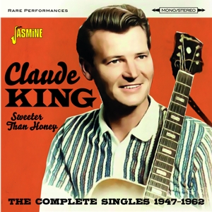 King, Claude – Sweeter Than Honey - the Complete Singles, 1947-1962