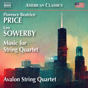Avalon String Quartet – Leo Sowerby - Florence Beatrice Price: Music For String Quartet