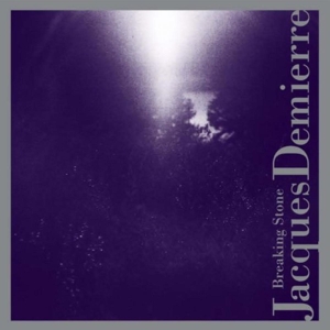Demierre, Jacques – Breaking Stone