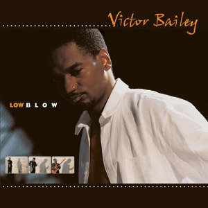 Bailey, Victor – Low Blow