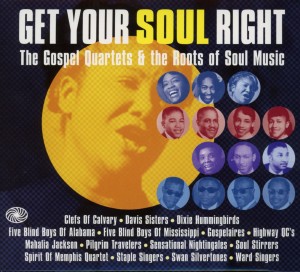 V/A – Get Your Soul Right: Gospel Quartets